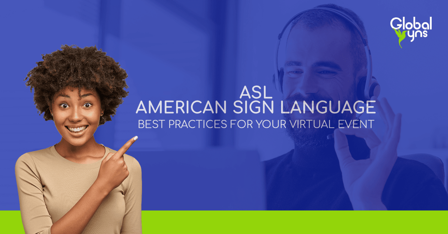 Best Practices for Virtual Events with American Sign Language (ASL)