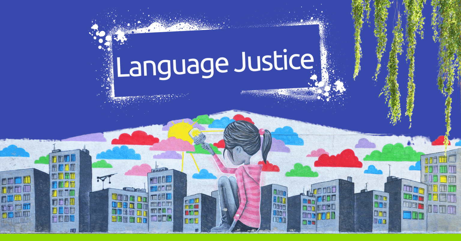 A Full Guide on How To Implement Language Justice in Your Organization
